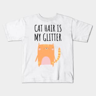 Cat Hair is My Glitter Kids T-Shirt